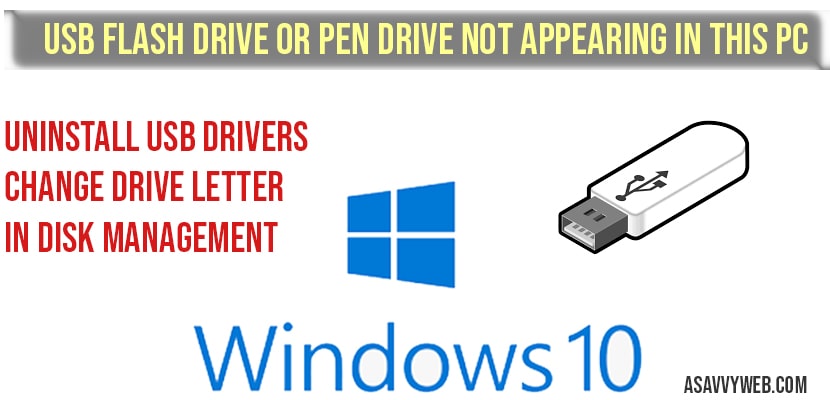 USB flash Drive or Pen drive Not Appearing in This PC