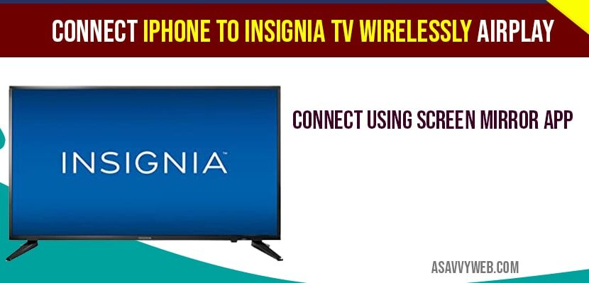 Connect iPhone to insignia tv wirelessly airplay