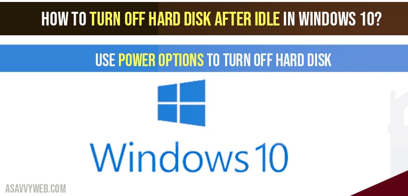 How to Turn off hard disk after idle in windows 10