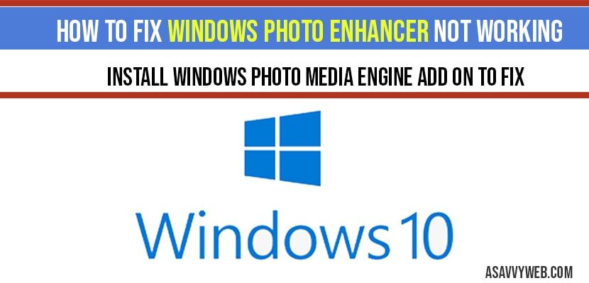 How to fix windows photo enhancer not working