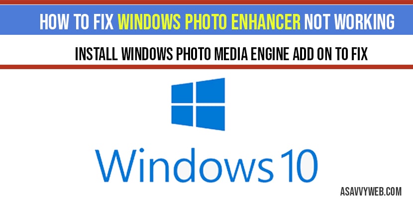 How to fix windows photo enhancer not working