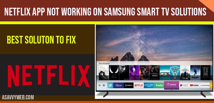 Netflix App Not working on Samsung Smart tv Solutions