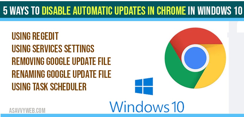 5 Ways to Disable automatic updates in chrome in windows 10