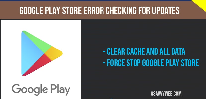 Google Play Store Error Checking for Updates