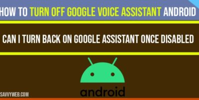 How to Turn off google voice Assistant Android
