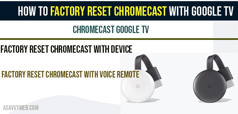How to factory reset Chromecast with Google tv