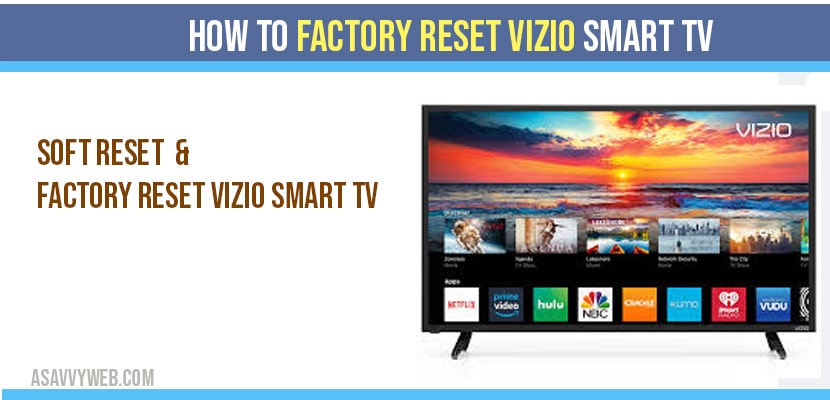 How to factory reset VIZIO Smart tv