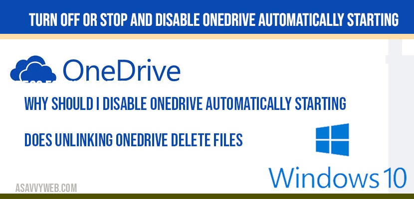 Turn Off or Stop and Disable OneDrive Automatically Starting