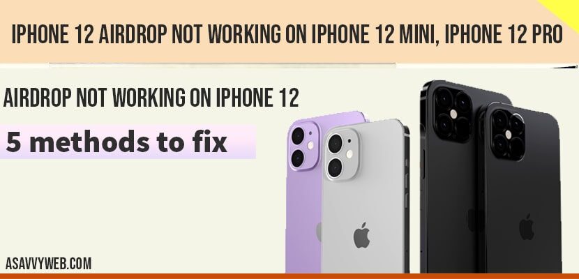 how to fix iPhone 12 airdrop not working on iPhone 12 mini, iPhone 12 pro, 12 Pro Max