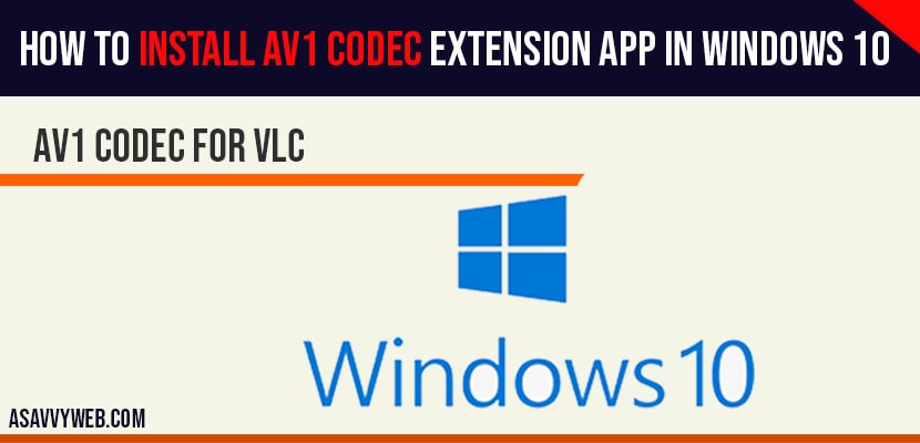 Install av1 codec in windows 10