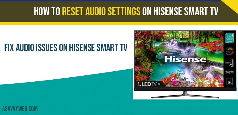 Reset audio settings on hisense smart tv
