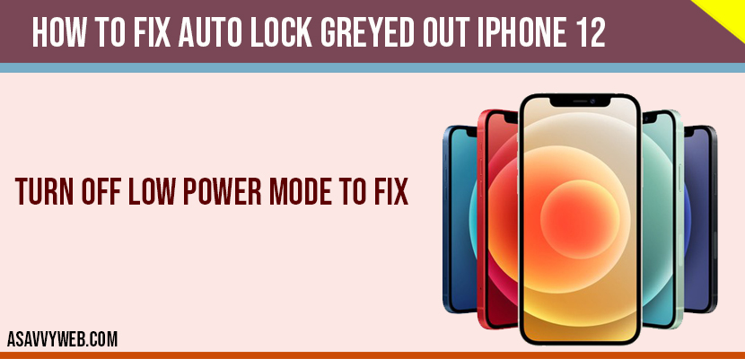 fix Auto lock greyed out iPhone 12