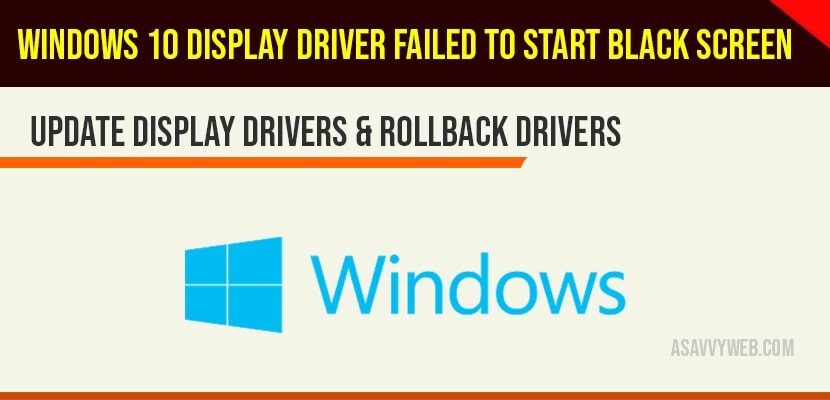 Windows 10 display driver failed to start black screen
