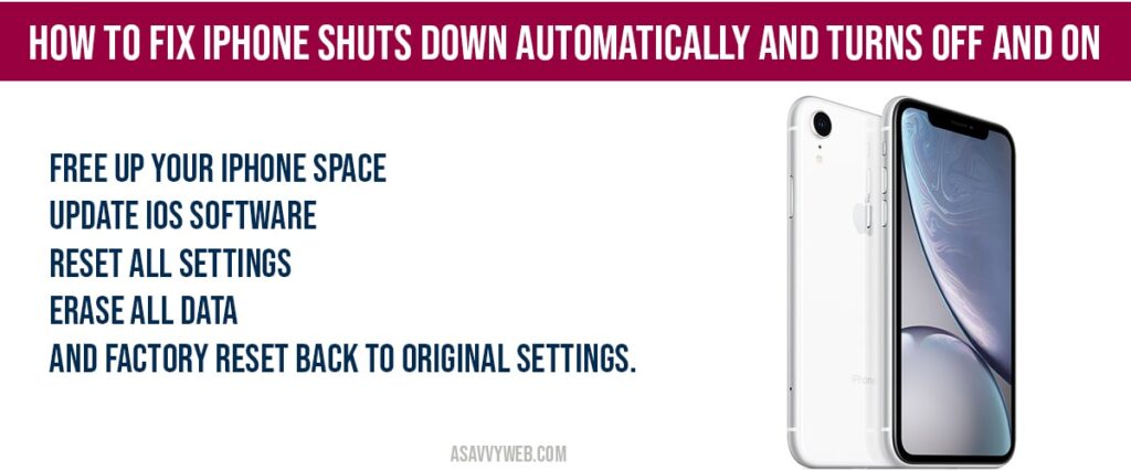 how to fix iphone shuts down automatically - turns on and off