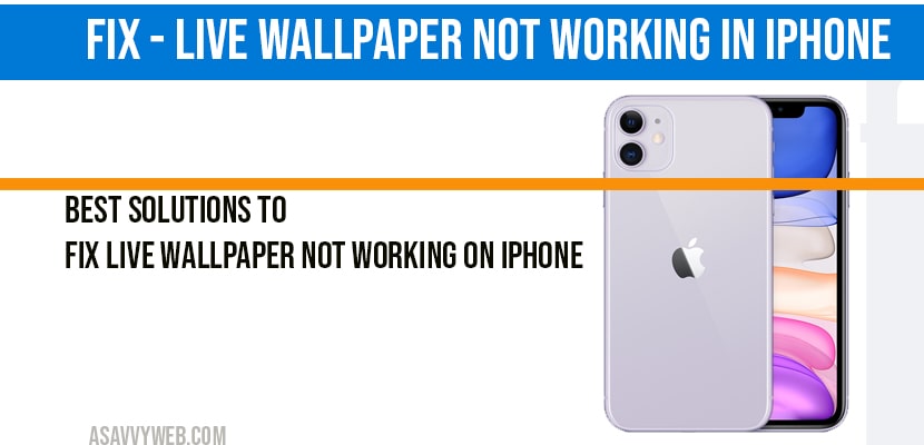 How to fix Live wallpaper not working on your iPhone - A Savvy Web