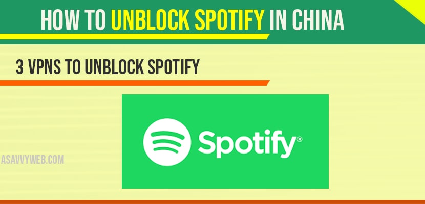 Unblock Spotify in china using vpn