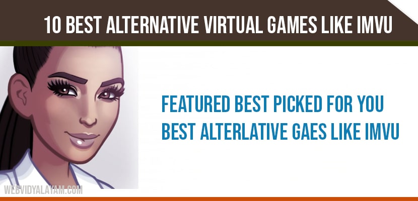 10 Best Alternative Virtual Games Like Imvu A Savvy Web