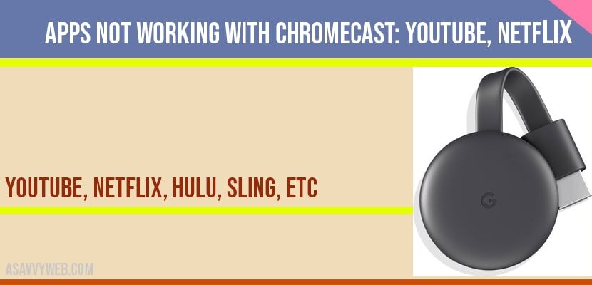 Apps Not working with Chromecast