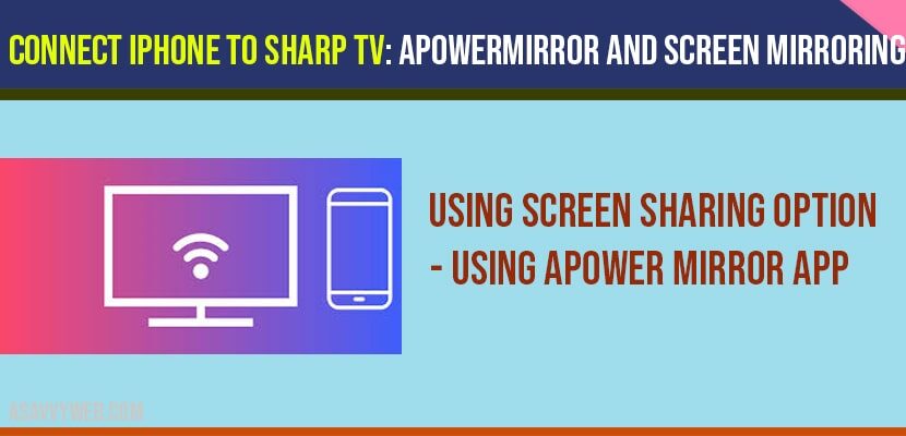 Connect Iphone To Sharp Tv, How To Screen Mirror My Iphone Sharp Tv