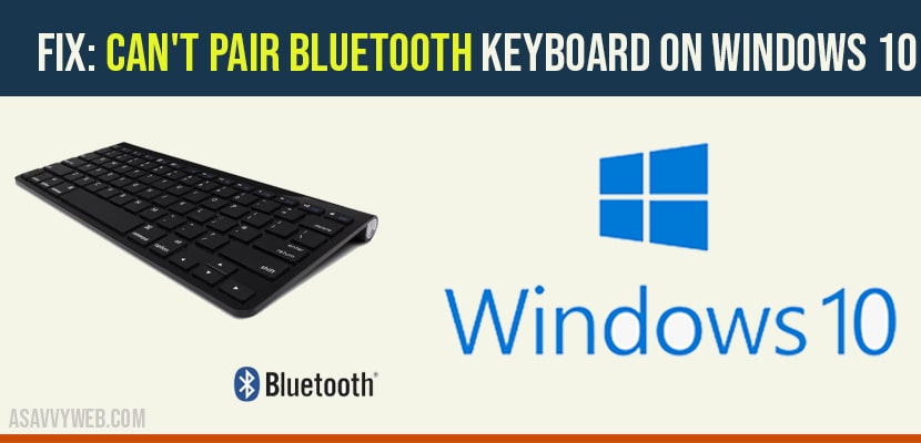 cant pair bluetooth keyboard on windows 10