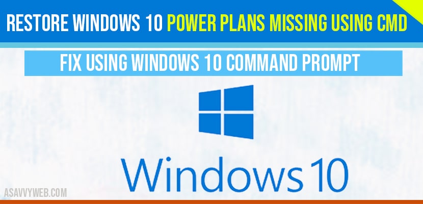 Restore windows 10 power plan missing using CMD