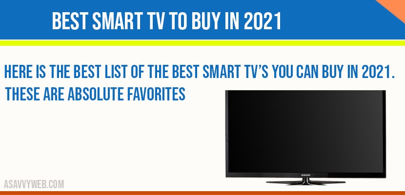 Best Smart tv to buy in 2021
