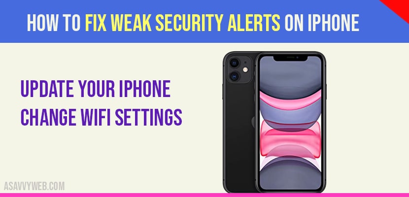 Weak security alerts on iphone