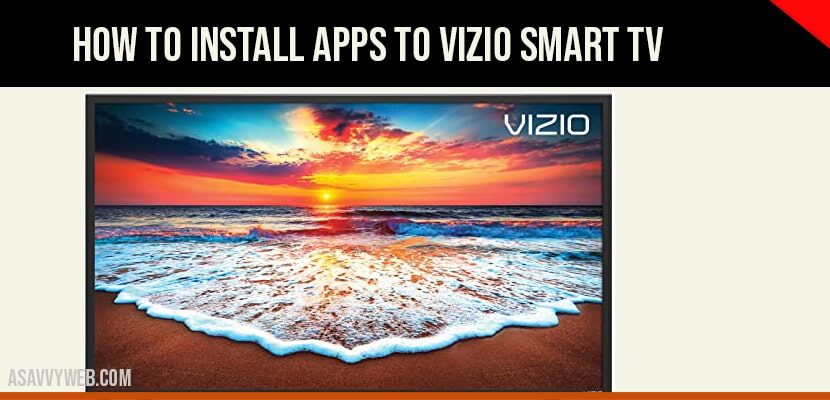 How to Add Apps to VIZIO Smart tv - A Savvy Web