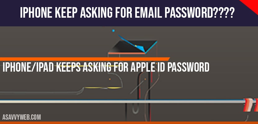 How to Fix iPhone/iPad Keeps Asking For Apple ID password.