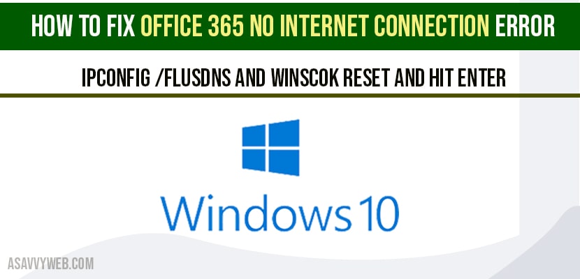 How to fix Office 365 no internet connection Error - A Savvy Web