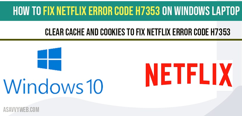 Netflix Error Code h7353