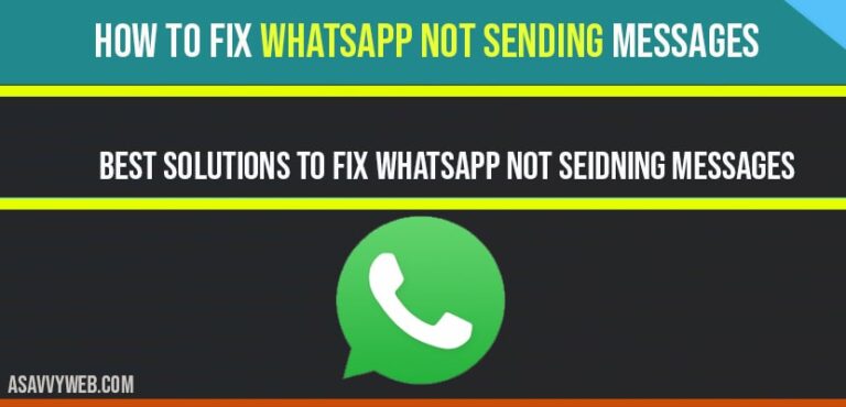 How To Fix Whatsapp Not Sending Messages A Savvy Web