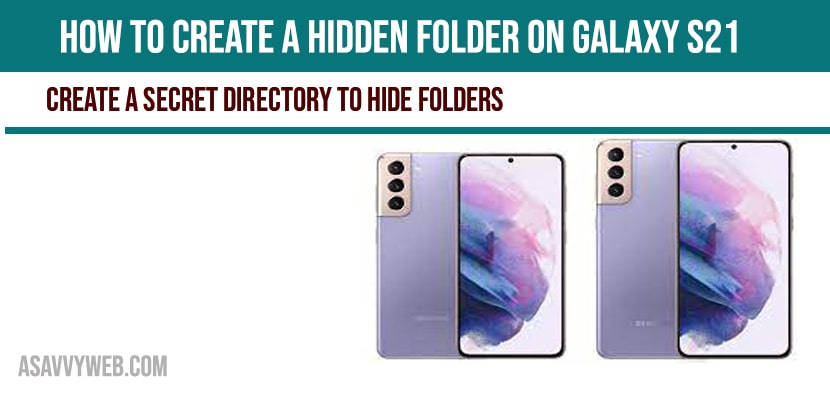 Create a hidden folder on Galaxy S21