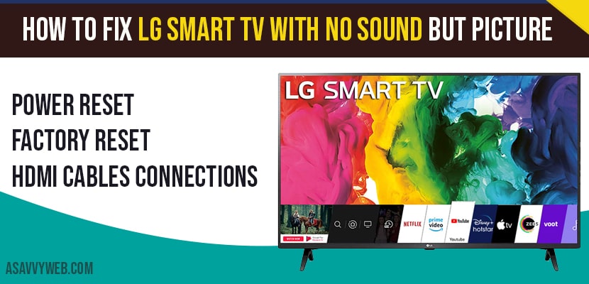 How to fix a LG Smart TV with No Sound But Picture A Savvy Web