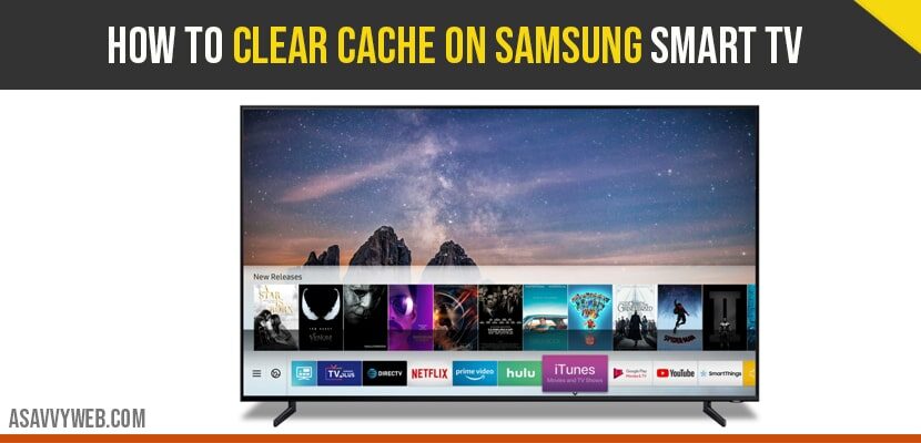 How to clear cache on Samsung smart TV - A Savvy Web