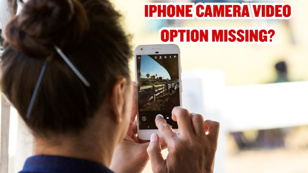 iPhone Camera Video Option Missing?