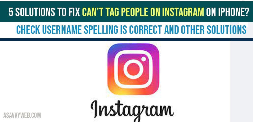 Can’t tag people on instagram
