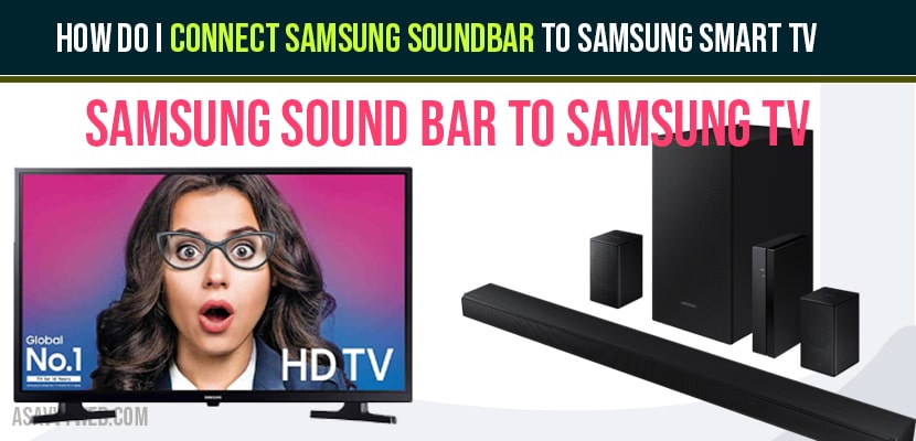 How do I connect Samsung Soundbar to Samsung smart TV