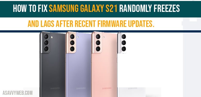 Samsung Galaxy S21 Randomly Freezes