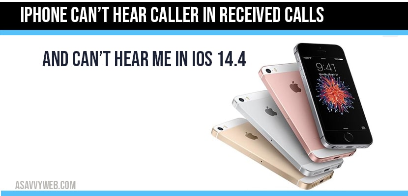 iPhone can’t hear caller in received calls and can’t hear me in iOS 14.4