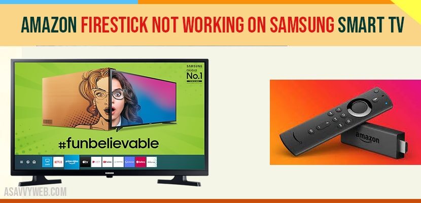 Amazon FireStick Not Working on Samsung Smart tv