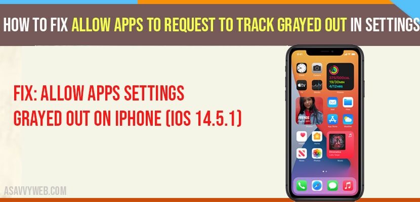 Fix Allow apps to request to track grayed out in settings | iOS 14.5.1