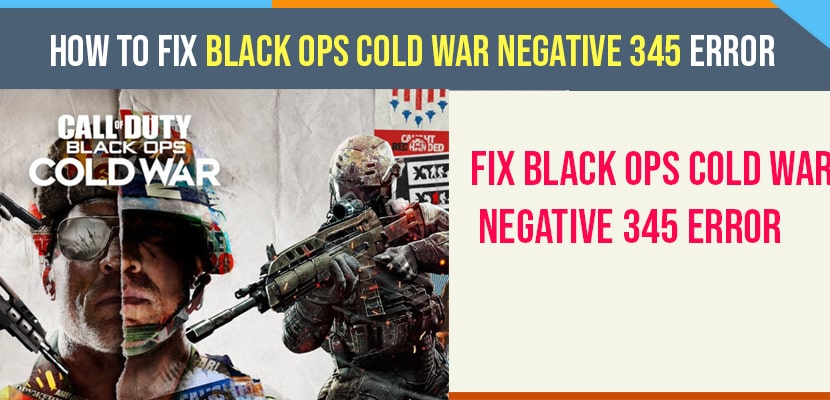 How To Fix Black Ops Cold War Negative 345 Error-min