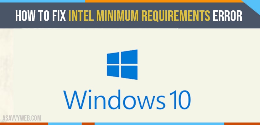 How To Fix Intel Minimum Requirements Error