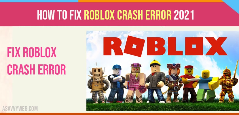 fix Roblox Crash Error 2021