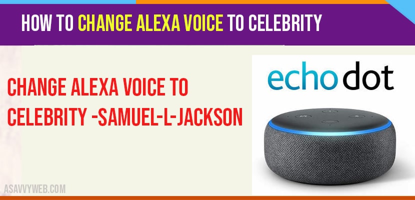 How to Change Alexa Voice to Celebrity