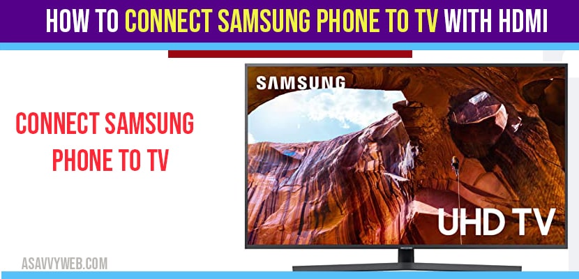Connect Samsung Phone to TV with HDMI