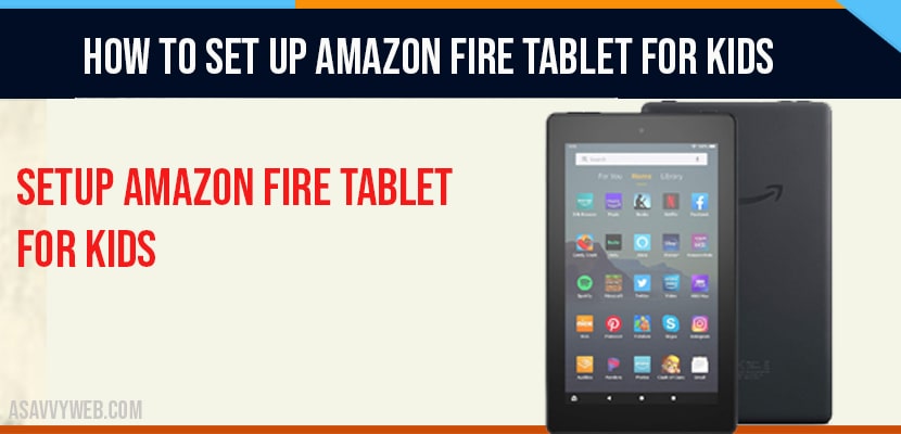 How to Set up Amazon Fire Tablet For kids