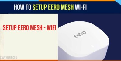 How to Setup Eero Mesh WI-FI