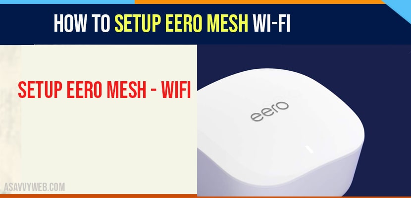 How to Setup Eero Mesh WI-FI